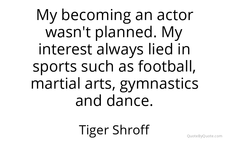Preview image for this quote by Tiger Shroff
