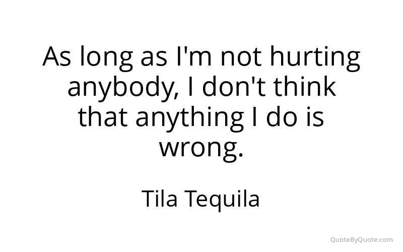 Preview image for this quote by Tila Tequila