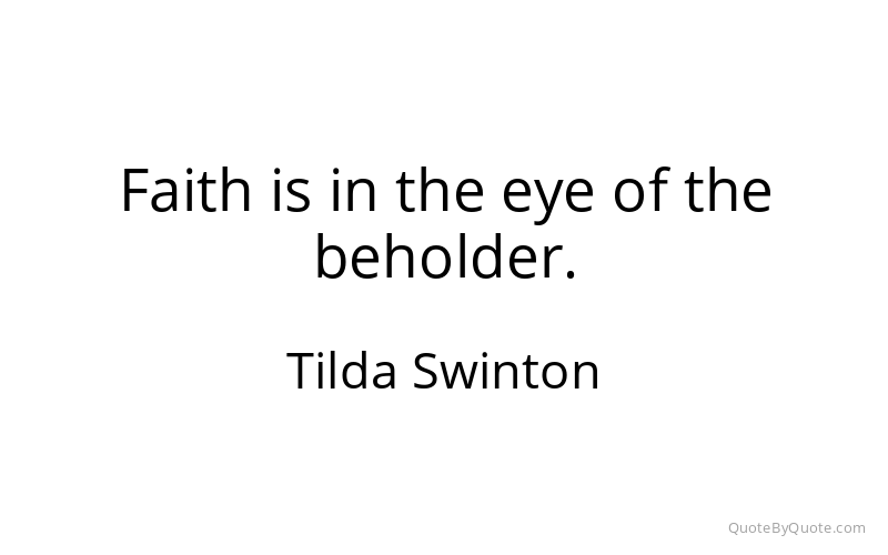 Preview image for this quote by Tilda Swinton