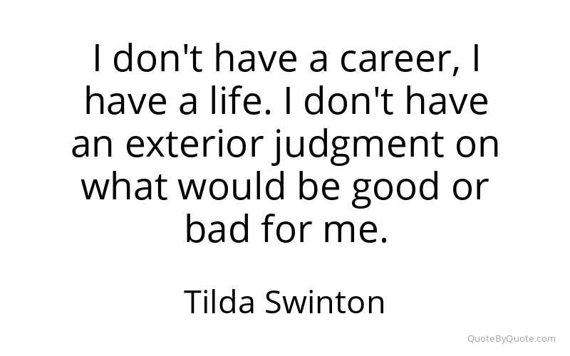 Preview image for this quote by Tilda Swinton