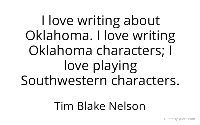 Preview image for this quote by Tim Blake Nelson
