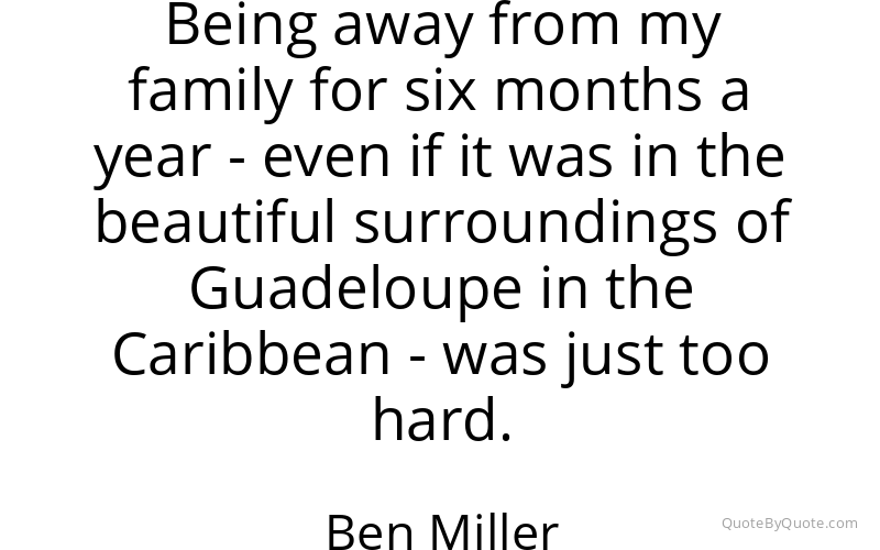 Preview image for this quote by Ben Miller