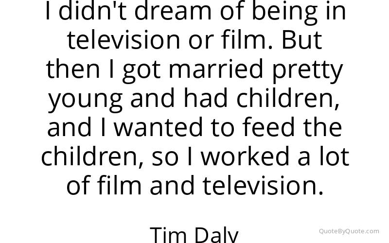 Preview image for this quote by Tim Daly