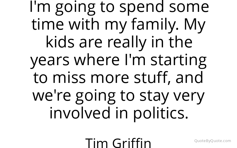 Preview image for this quote by Tim Griffin