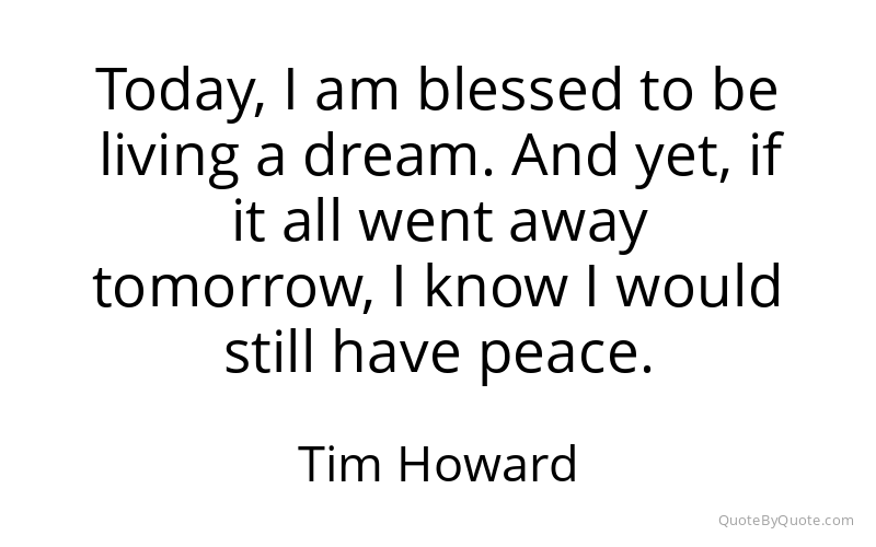 Preview image for this quote by Tim Howard