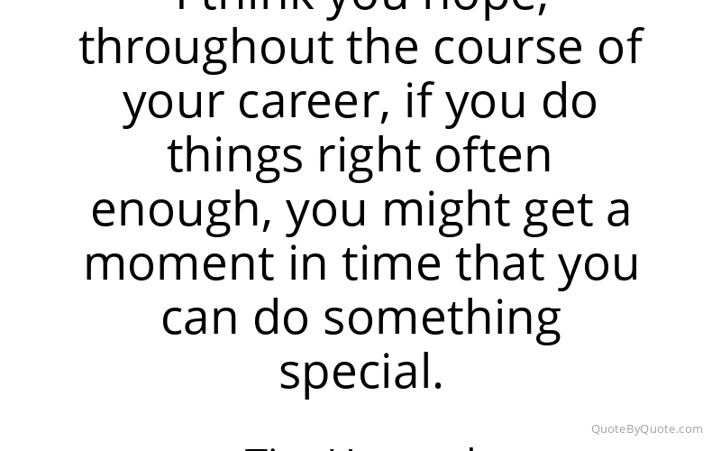 Preview image for this quote by Tim Howard