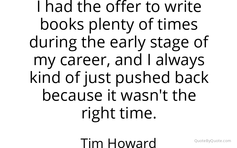 Preview image for this quote by Tim Howard