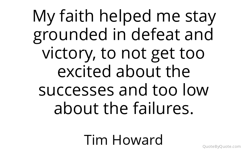 Preview image for this quote by Tim Howard