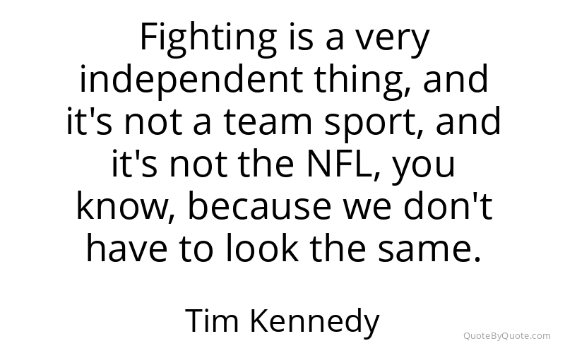 Preview image for this quote by Tim Kennedy