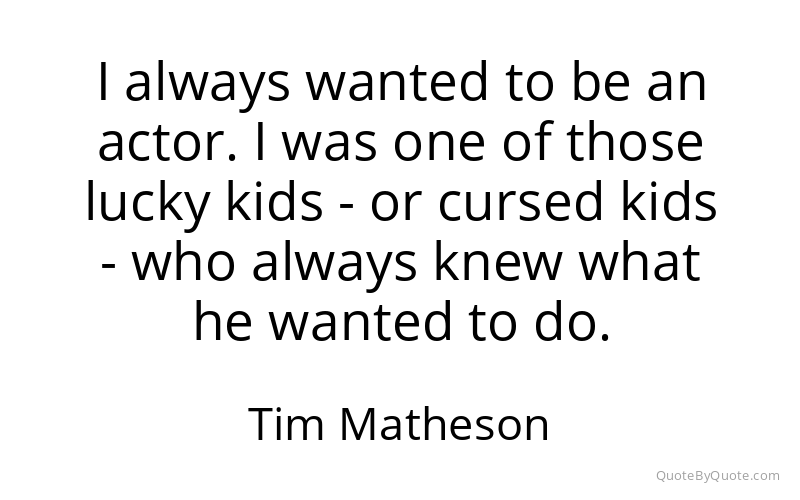 Preview image for this quote by Tim Matheson