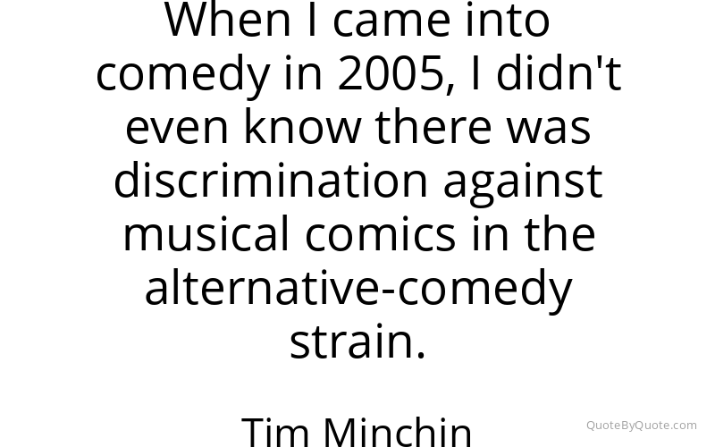 Preview image for this quote by Tim Minchin
