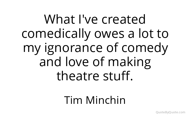 Preview image for this quote by Tim Minchin