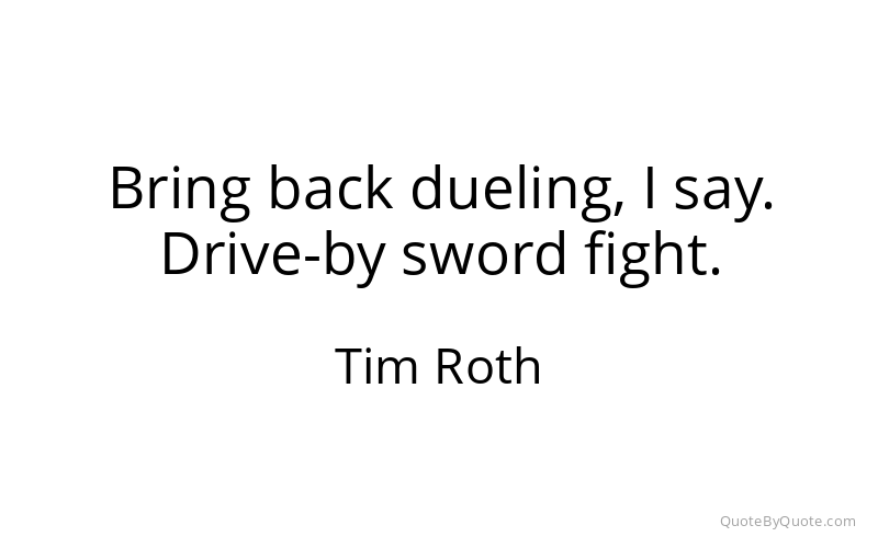 Preview image for this quote by Tim Roth