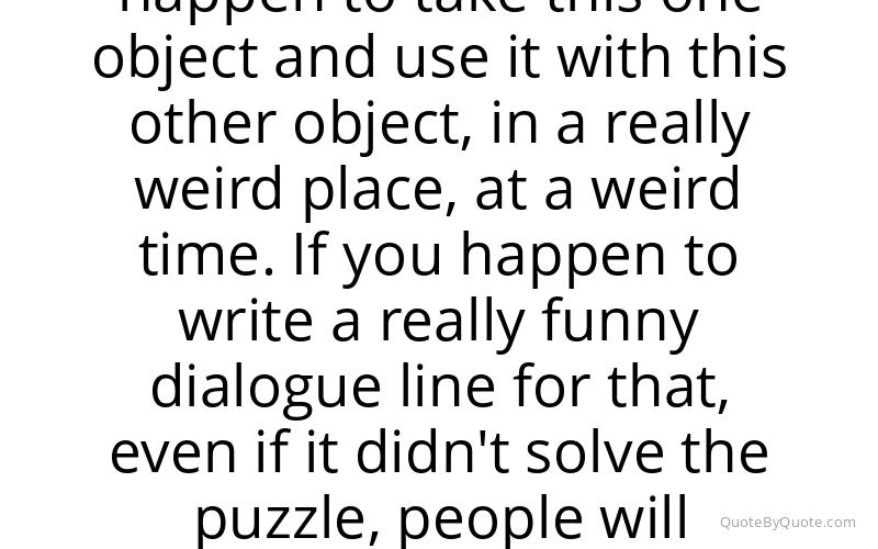Preview image for this quote by Tim Schafer