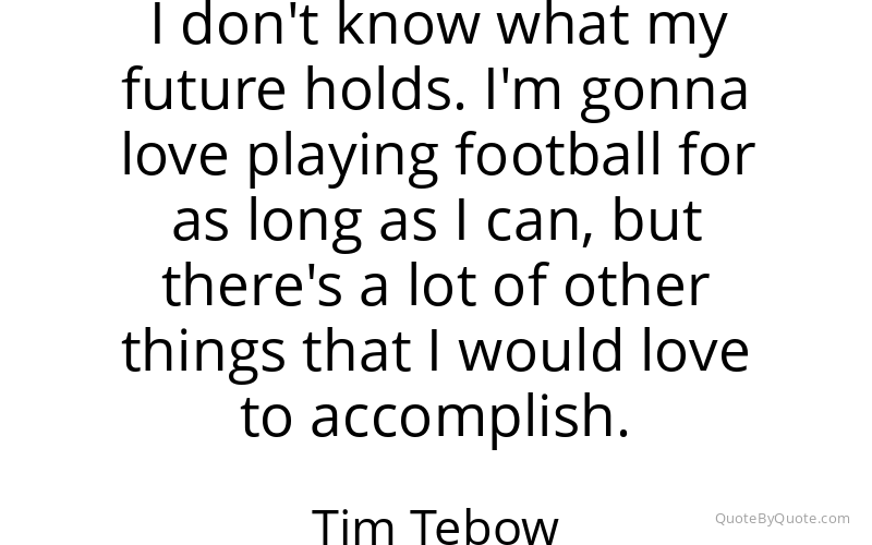Preview image for this quote by Tim Tebow