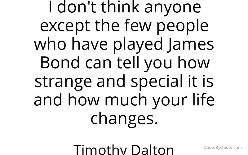 Preview image for this quote by Timothy Dalton