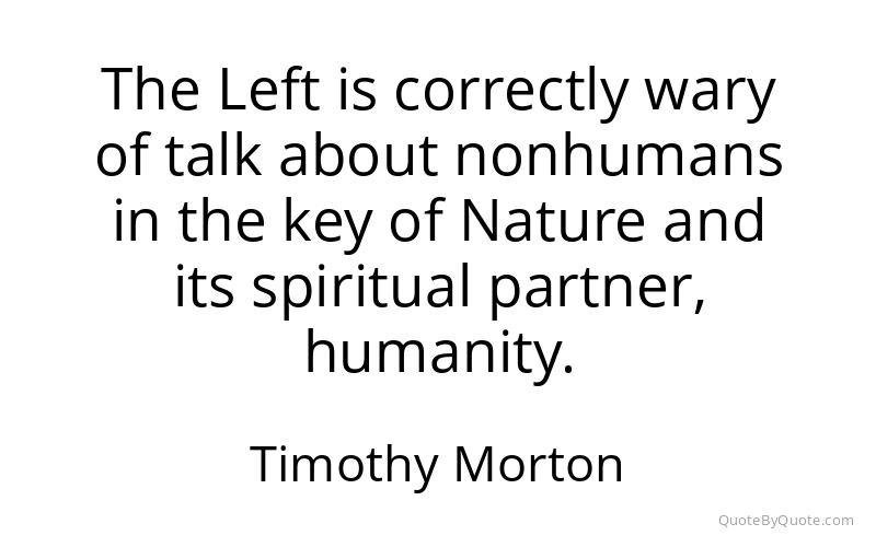 Preview image for this quote by Timothy Morton