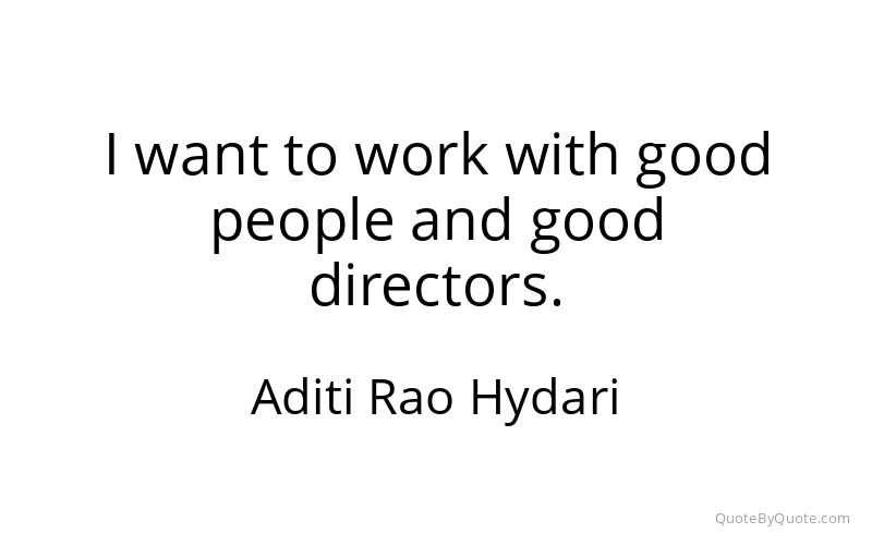 Preview image for this quote by Aditi Rao Hydari