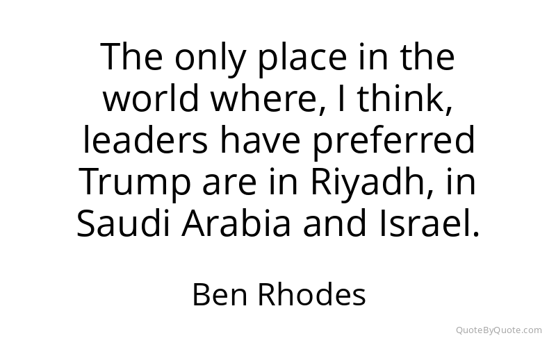 Preview image for this quote by Ben Rhodes