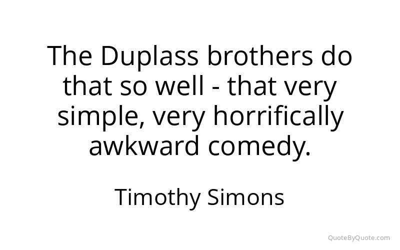 Preview image for this quote by Timothy Simons