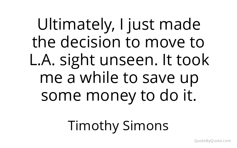 Preview image for this quote by Timothy Simons
