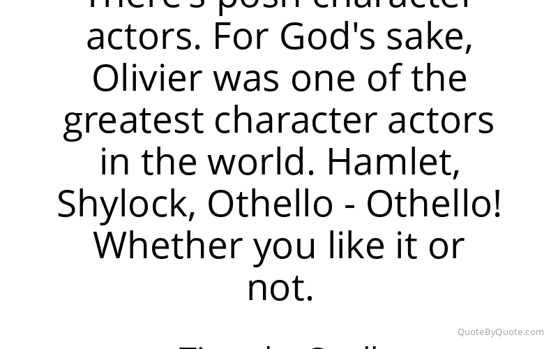 Preview image for this quote by Timothy Spall