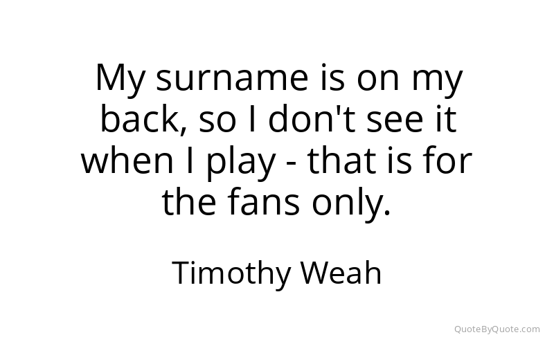 Preview image for this quote by Timothy Weah