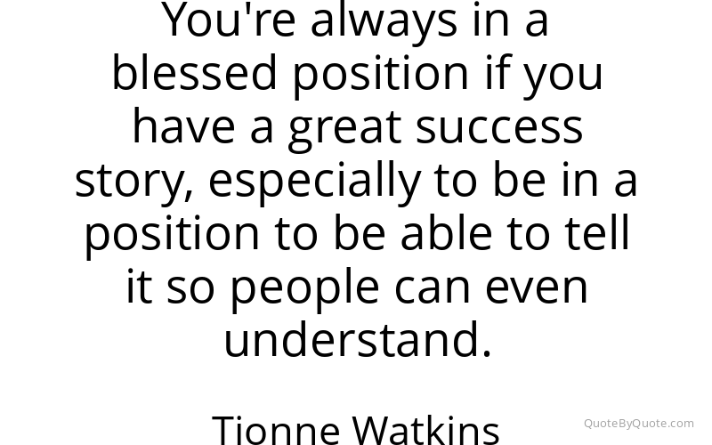 Preview image for this quote by Tionne Watkins