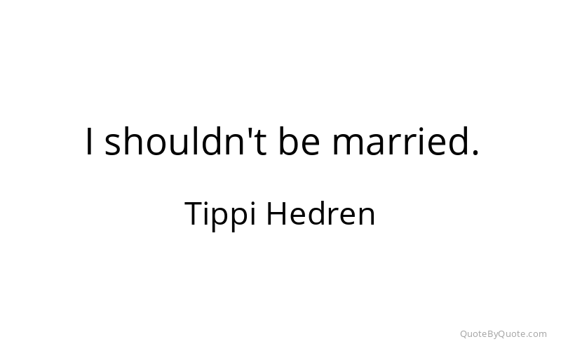 Preview image for this quote by Tippi Hedren