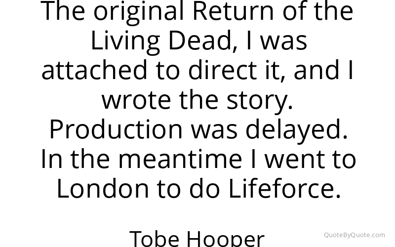Preview image for this quote by Tobe Hooper