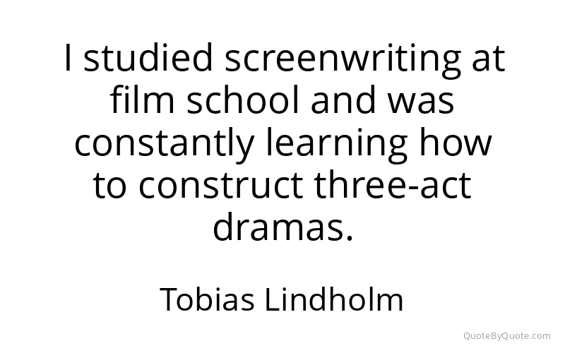 Preview image for this quote by Tobias Lindholm