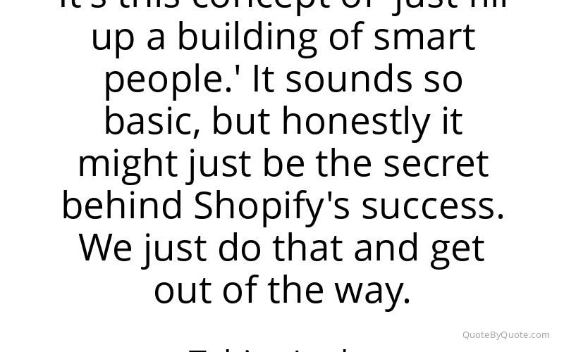Preview image for this quote by Tobias Lutke