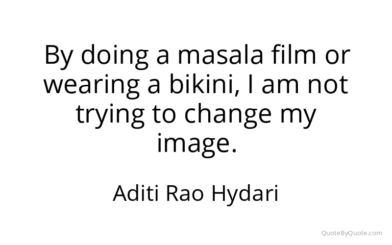 Preview image for this quote by Aditi Rao Hydari