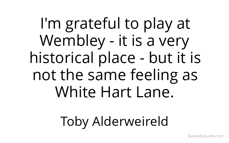 Preview image for this quote by Toby Alderweireld