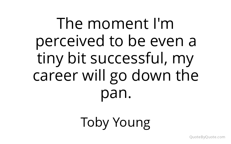 Preview image for this quote by Toby Young