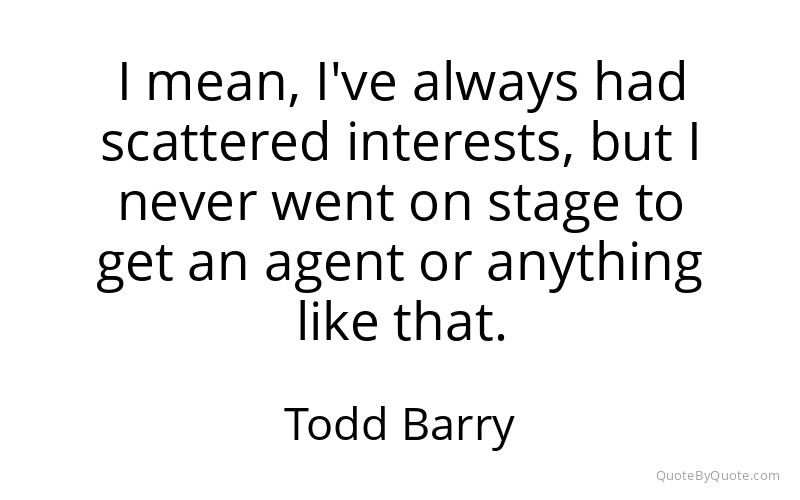 Preview image for this quote by Todd Barry