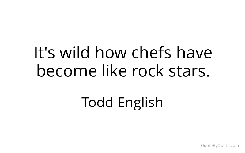 Preview image for this quote by Todd English