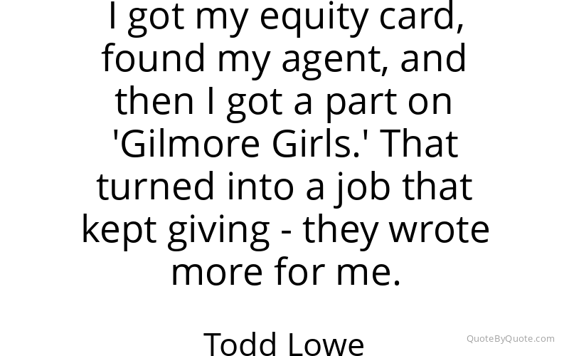 Preview image for this quote by Todd Lowe
