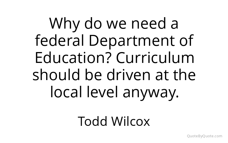 Preview image for this quote by Todd Wilcox