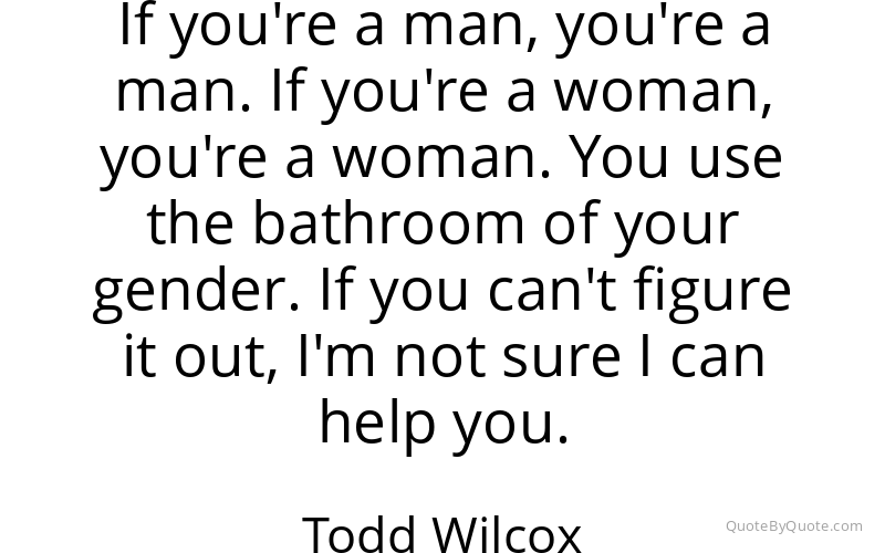 Preview image for this quote by Todd Wilcox