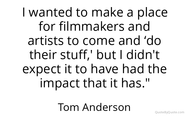 Preview image for this quote by Tom Anderson