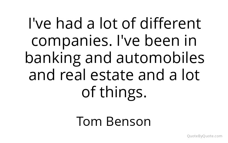 Preview image for this quote by Tom Benson