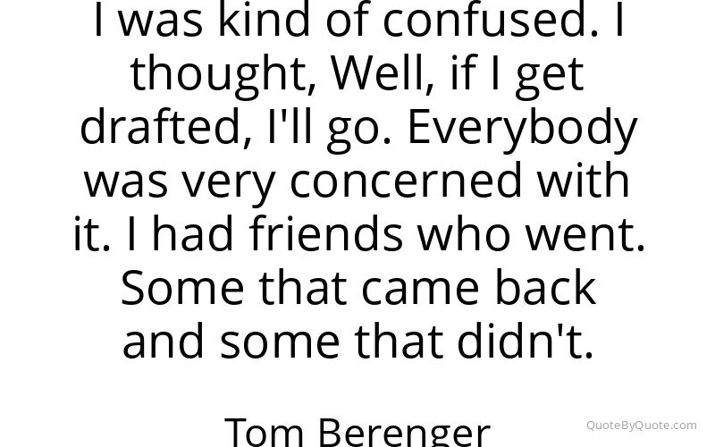 Preview image for this quote by Tom Berenger