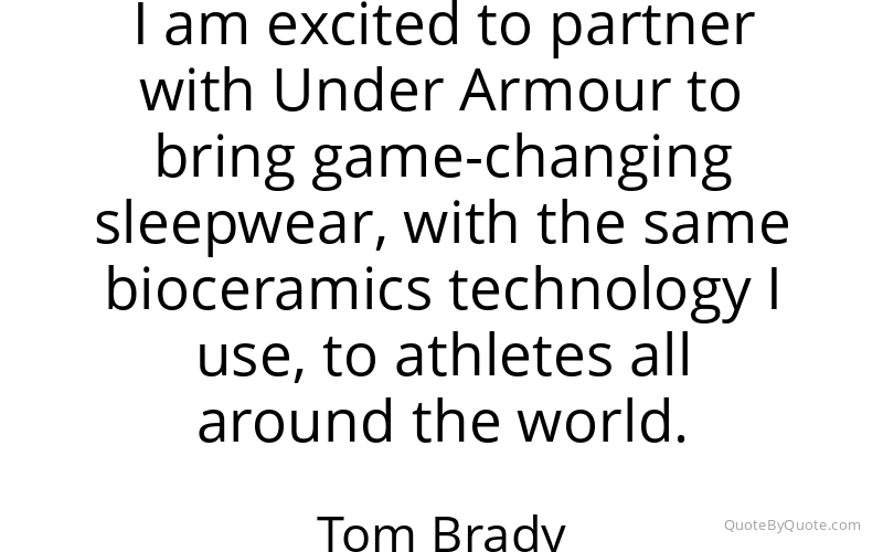 Preview image for this quote by Tom Brady