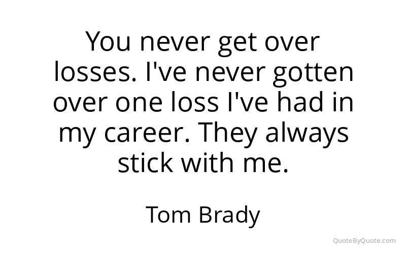 Preview image for this quote by Tom Brady