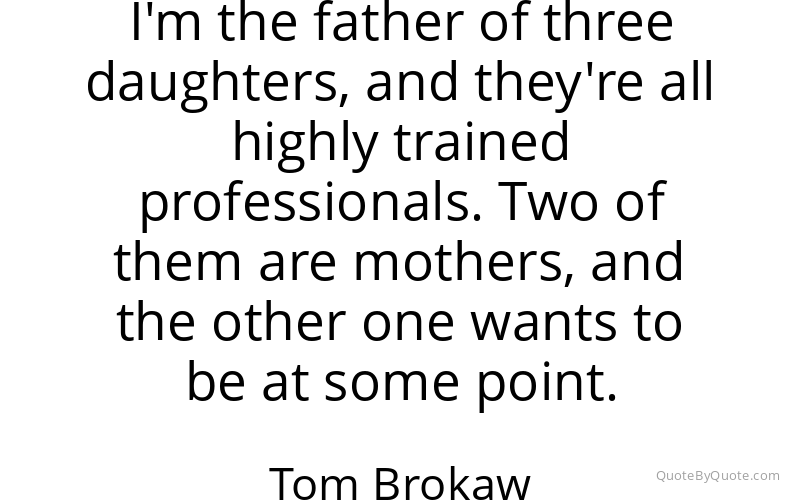 Preview image for this quote by Tom Brokaw
