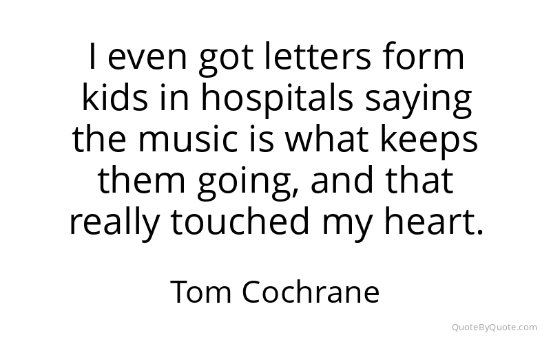 Preview image for this quote by Tom Cochrane
