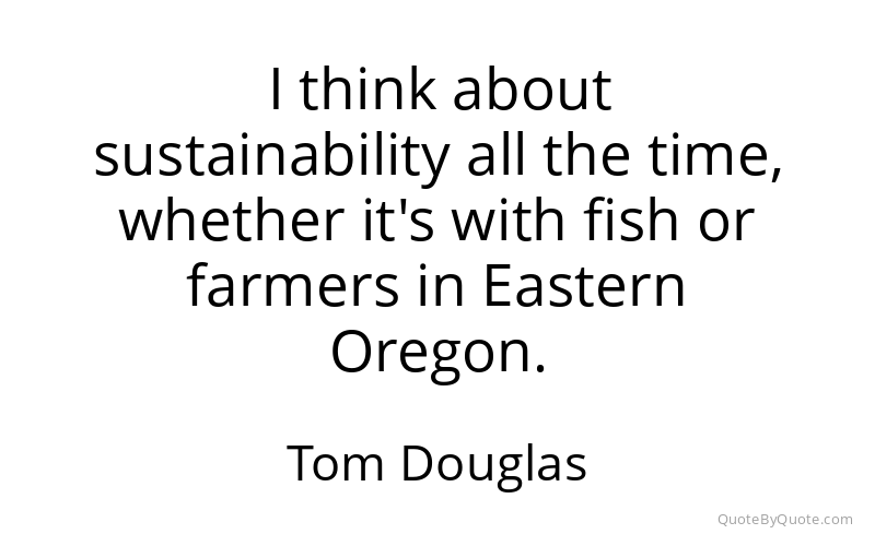 Preview image for this quote by Tom Douglas