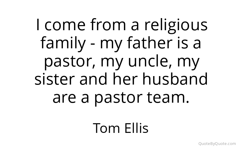 Preview image for this quote by Tom Ellis