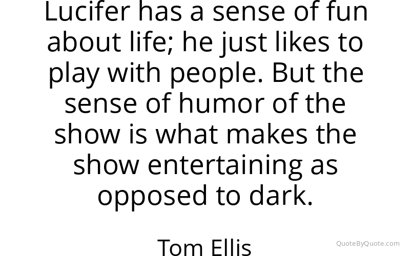 Preview image for this quote by Tom Ellis